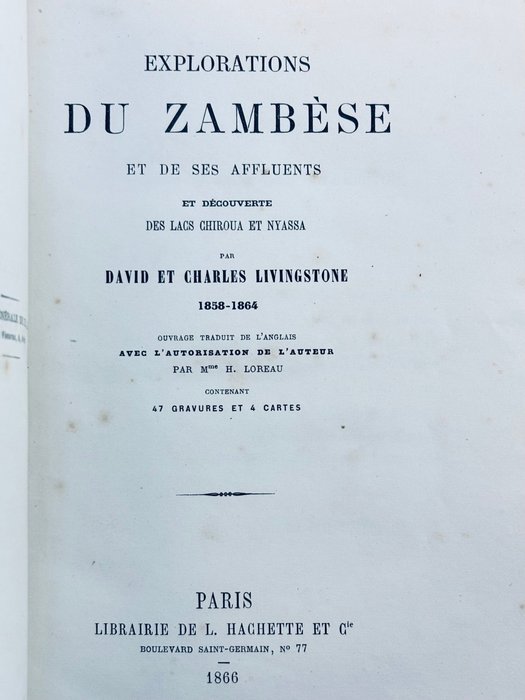 David  Charles Livingstone / Henriette Loreau (Trad.) - Explorations du Zambèse et de ses affluents et découverte des lacs Chiroua et Nyassa [Afrique] - 1866