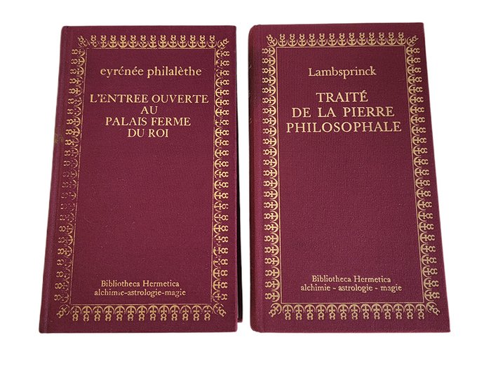 Lampsprinck / Eurénée Philalèthe - Traité de la Pierre Philosophale / L'entrée ouverte au Palais fermé du Roi - 1970-1972