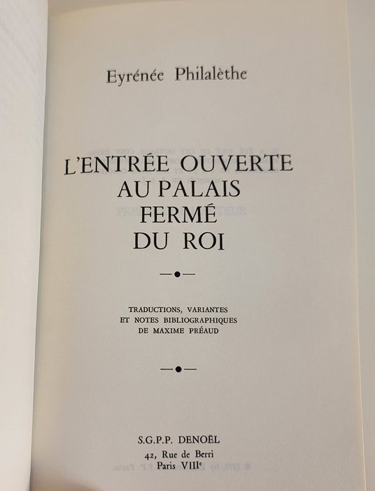 Lampsprinck / Eurénée Philalèthe - Traité de la Pierre Philosophale / L'entrée ouverte au Palais fermé du Roi - 1970-1972