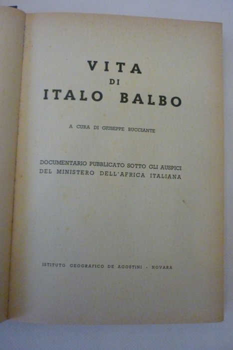 Bucciante - Ministero dell'Africa Italiana - Trasvolate WW2 Aviazione Fascista: VITA DI ITALO BALBO (commemorativo a 30 giorni dalla morte) - 1940