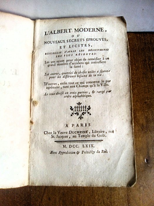 L'Albert moderne ou nouveaux secrets éprouvés et licites recuillis d'après les découvertes  - 1769