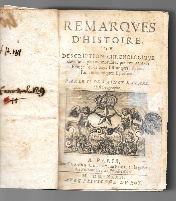 Claude Malingre (Saint Lazare) - Remarques d'histoire ou description chronologique des choses plus memorables passees tant en - 1632