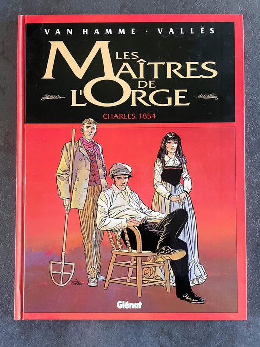 Les maîtres de l'Orge T1 - Charles, 1854 + dédicace - C - 2ème édition - 1 Album - 1992