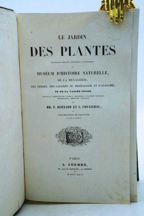 MM. P. Bernard Et L. Couailhac - Le Jardin des plantes - 1842