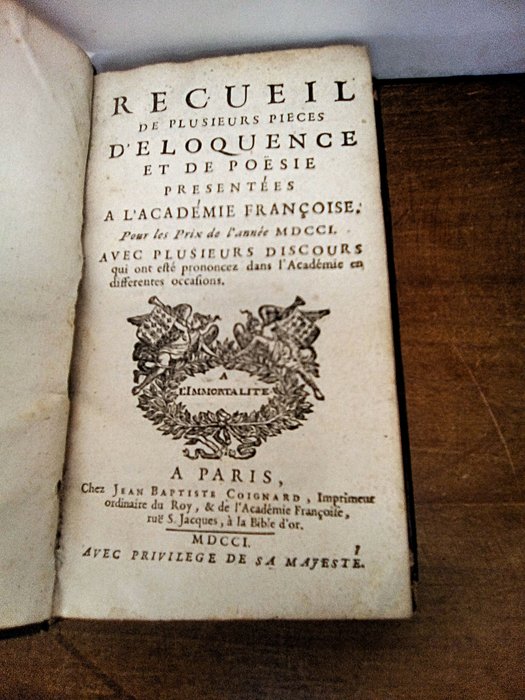 Recueil de plusieurs pièces d'éloquence et de poésie présentées à l'Académie Française pour les prix - 1701