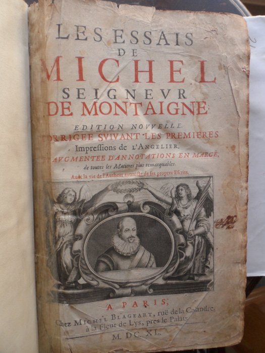 Michel Eyquem de Montaigne - Les Essais de Michel, seigneur de Montaigne. Edition nouvelle, corrigee suiuant les premières - 1640