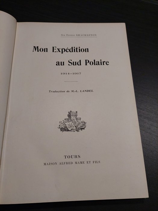 Sir Ernest Shackleton - Mon expedition au sud polaire 1914-1917 - 1928