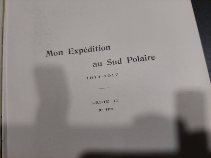 Sir Ernest Shackleton - Mon expedition au sud polaire 1914-1917 - 1928