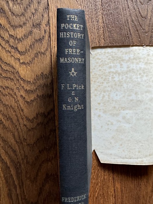 Fred L.Pick  G. Norman Knight - The Pocket History of Freemasonry - 1953