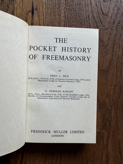 Fred L.Pick  G. Norman Knight - The Pocket History of Freemasonry - 1953