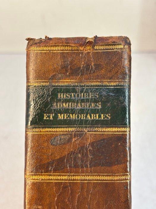 Jean Goulard - Thresor d'histoires admirables et mémorables de nostre temps. [ Magie, Loups garous, Miracles, - 1620