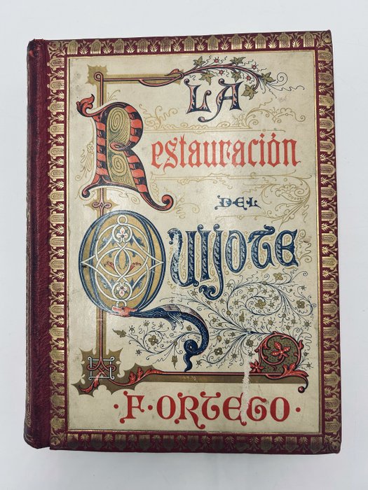 Feliciano Ortego - La Restauración del Quijote. Estudio comparativo de varias ediciones - 1898