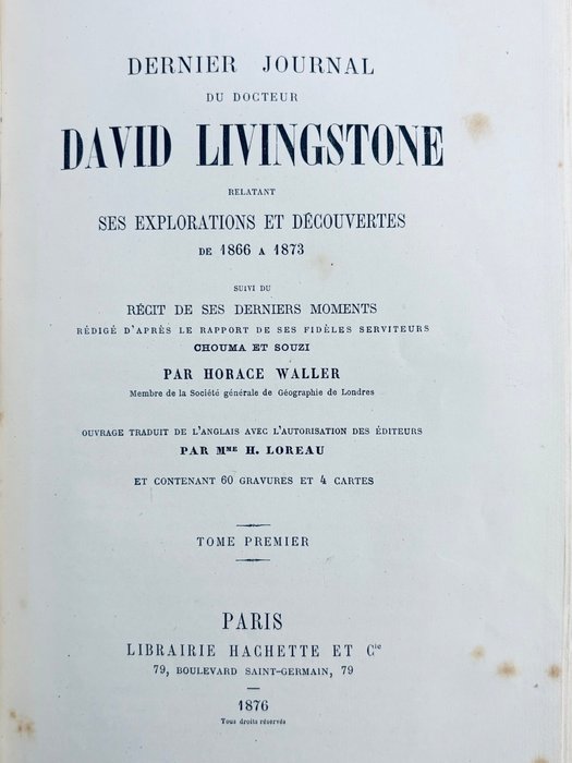 David Livingstone / Henriette Loreau (Trad.) - ‎Dernier journal du docteur David Livingstone relatant ses explorations et découvertes de 1866 à - 1876