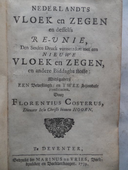 Florentius Costerus - Nederlandts vloek en zegen en desselfs re-unie. Den sesden druck, vermeerdert met een nieuwe vloek - 1739