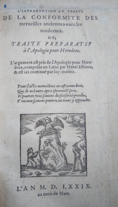 Henri Estienne - L’Introduction au Traité de la Conformité des Merveilles Anciennes avec les Modernes - 1579