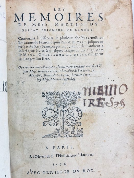 Martin  Guillaume du Bellay - Les Mémoires de Messire Martin du Bellay [...] jusques au trespas du Roy François premier - 1571