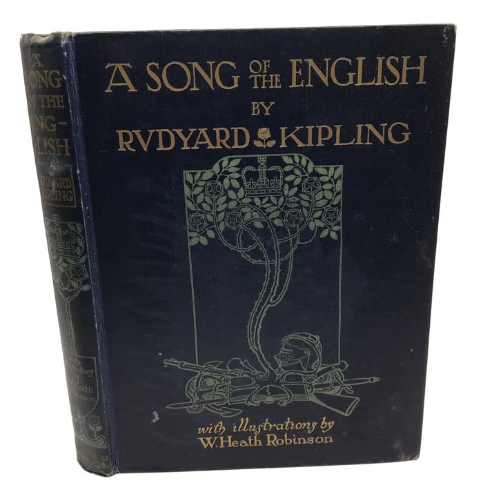 Rudyard Kipling / W Heath Robinson (ill) - A Song of the English - 1909