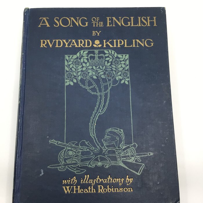 Rudyard Kipling / W Heath Robinson (ill) - A Song of the English - 1909