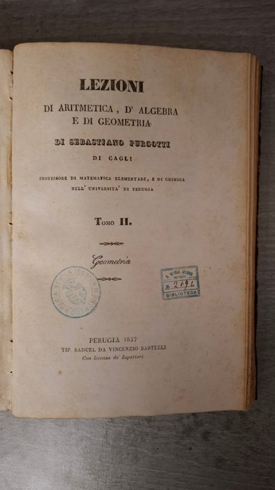 Sebastiano Purgotti - Lezioni di Aritmetica, D'Algebra e di Geometria - 1835-1837