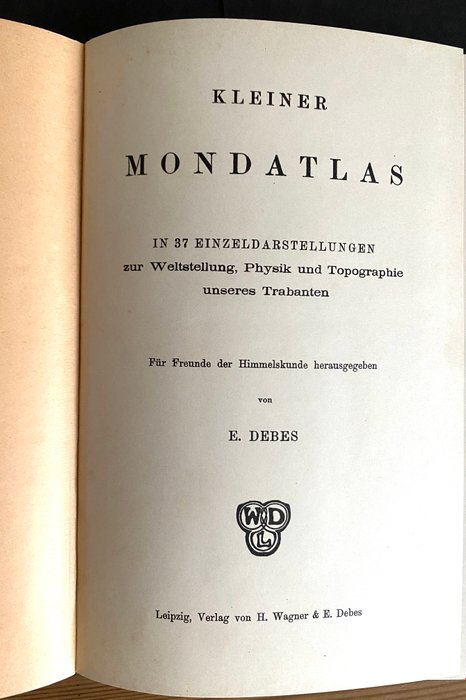 Ernst Debes - Kleiner Mondatlas in 37 Einzeldarstellungen zur Weltstellung Physik und Topographie  - 1910