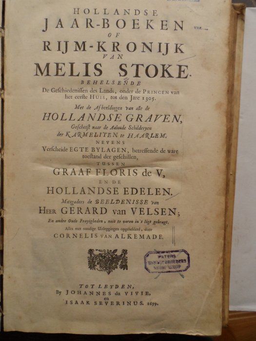 Melis Stoke / Cornelis van Alkemade - Hollandse jaar-boeken of Rijm-kronijk van Melis Stoke : Behelsende de geschiedenissen des lands - 1699