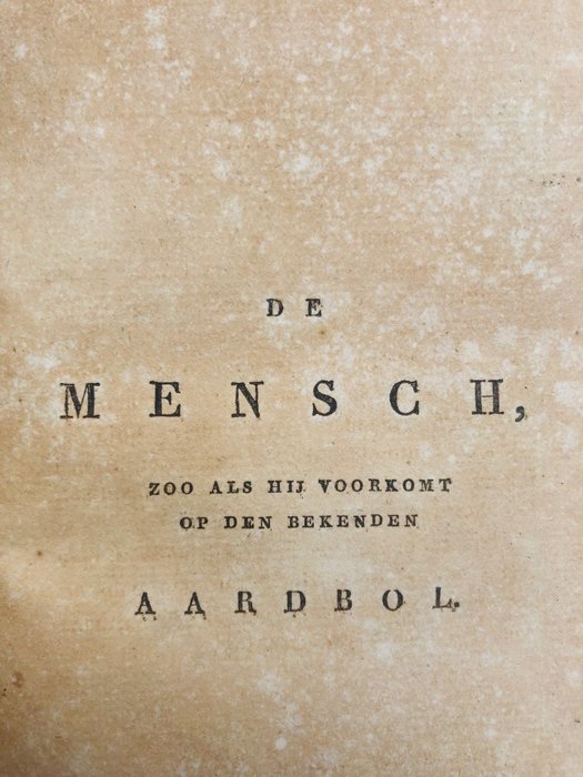 Martinus Stuart / Jaques Kuyper - De Mensch, zoo als hij voorkomt op den bekenden Aardbol. - 1818