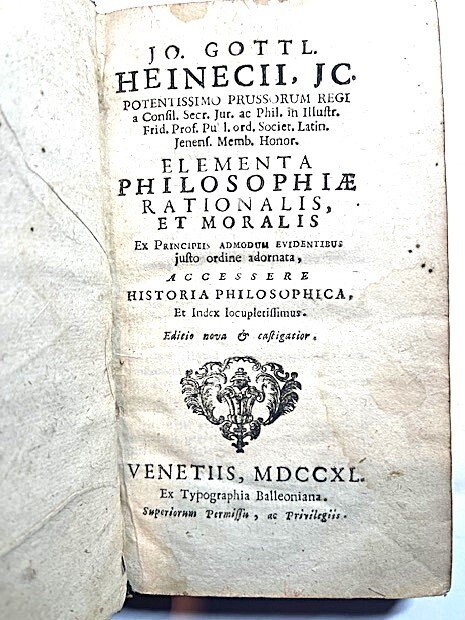 Johann Gottlieb Heinecke - Elementa Philosophiae Rationalis Et Moralis - 1740