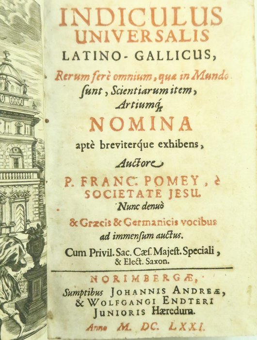 François Pomey - Indiculus universalis latino-gallicus - 1671