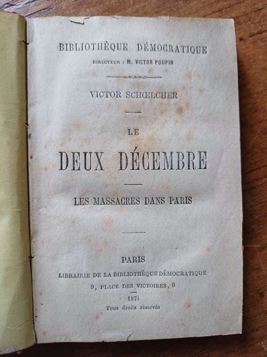 Victor Schoelcher - Le Deux Décembre, Les Massacres dans Paris - 1874