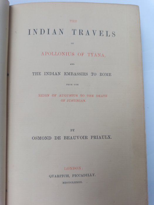 Osmond de Beauvoir Priaulx - Indian travels of Apollonius of Tyana and the Indian embassies to Rome from the reign of Augustus - 1873