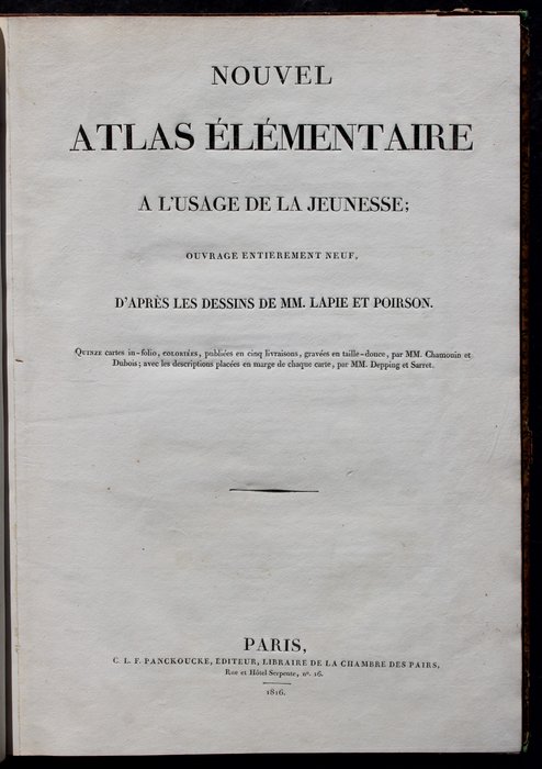 Frankrig - Verdensatlas; MM.Laoie Et Poirson - Nouvel Atlas Elementaire A L`Usage De La Jeunesse, Paris, 14 grenzkolorierte Kupferstich-Karten, - 1801-1820