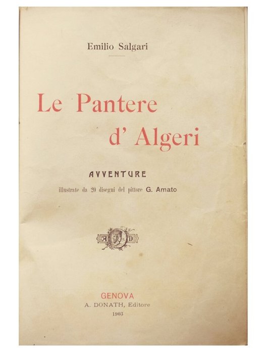 Salgari Emilio. - Le Pantere d’Algeri. - 1903