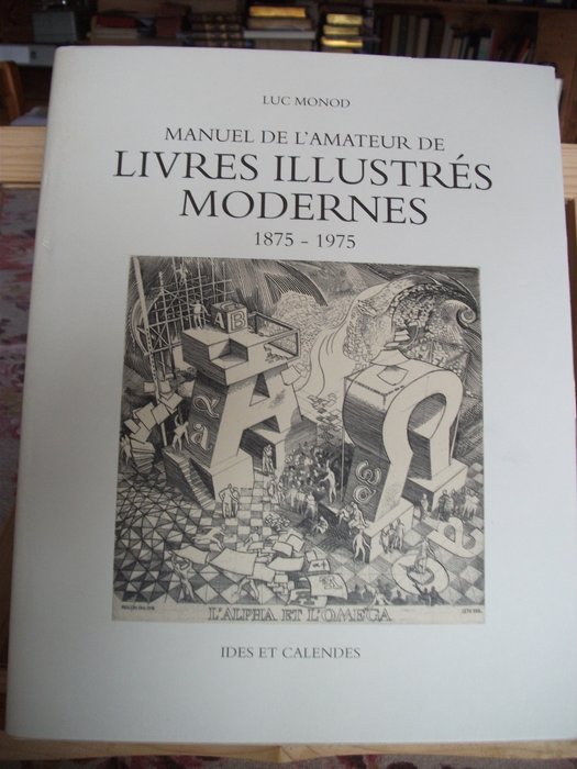 Luc Monod - Manuel de l'amateur de livres illustrés modernes - 1992