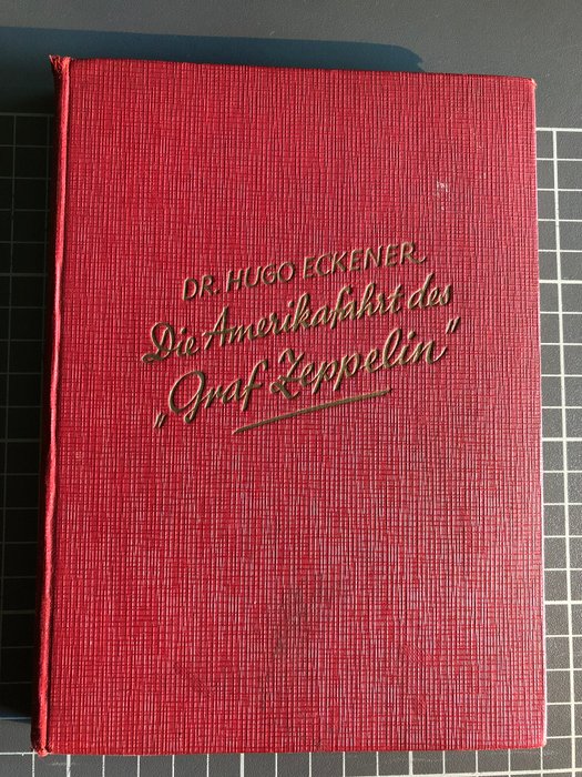 Tyske imperium - Zeppelin  - Bog af Dr. Hugo Eckener "The Graf Zeppelin's American Trip, 108 sider med 42 - Abbildungen, Herausgeber Rolf Brandt, Verlag August Scherl Berlin