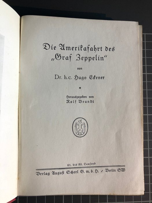 Tyske imperium - Zeppelin  - Bog af Dr. Hugo Eckener "The Graf Zeppelin's American Trip, 108 sider med 42 - Abbildungen, Herausgeber Rolf Brandt, Verlag August Scherl Berlin