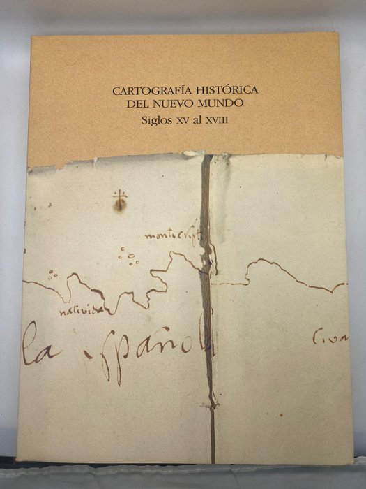 Manuel Ballesteros Gaibrois - Cartografia Historica Del Nuevo Mundo Siglos Xv Al Xviii Selection Y Estudio - 1991