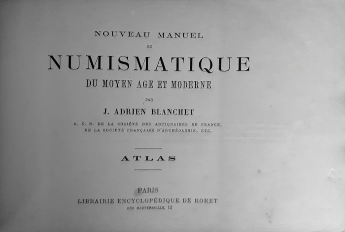 JBAA Barthélemy - Nouveau Manuel Complet de Numismatique Ancienne du Moyen Age et Moderne (2 vols + 2 Atlas en 1 - 1866