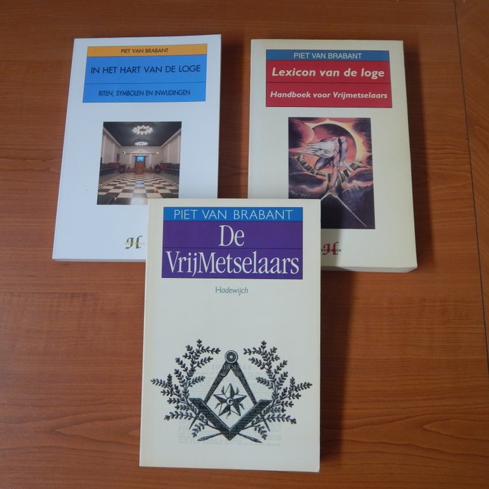 Piet van Brabant - Vrijmetselarij 3 boeken lexicon van de Loge, In het hart van de loge, De vrijmetselaars - 1993