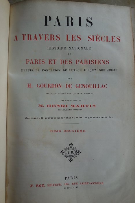 H. Gourdon de Genouillac et G. Kurth - Paris à travers les Siècles Tome 2 et Clovis - 1880-1901