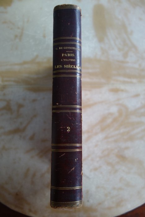 H. Gourdon de Genouillac et G. Kurth - Paris à travers les Siècles Tome 2 et Clovis - 1880-1901