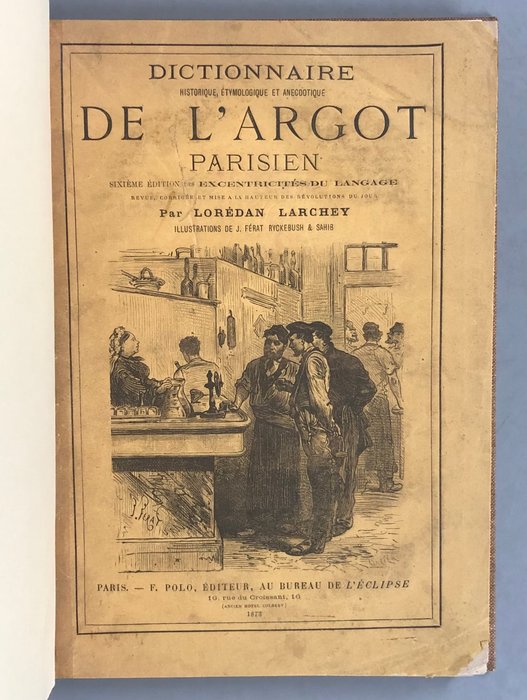 Lorédan Larchey - Dictionnaire de l'argot parisien - 1873