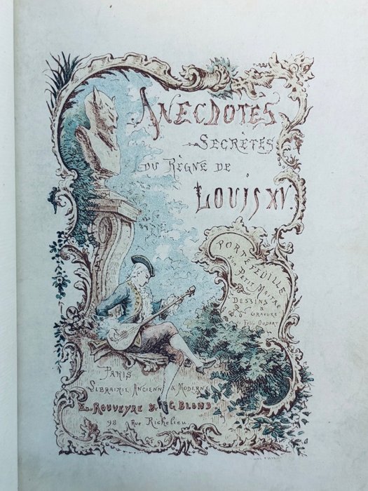 Roger De Parnes, Georges D'Heylli  / F. Oudart  J. Le Natur - Anecdotes secrètes du règne de Louis XV. Portefeuille d'un petit-maître... - 1882