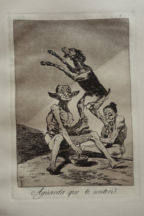 Francisco de Goya (1746-1828) after - Blatt #67 "Aquarda que te unten" (Warte bis sie dich salben)