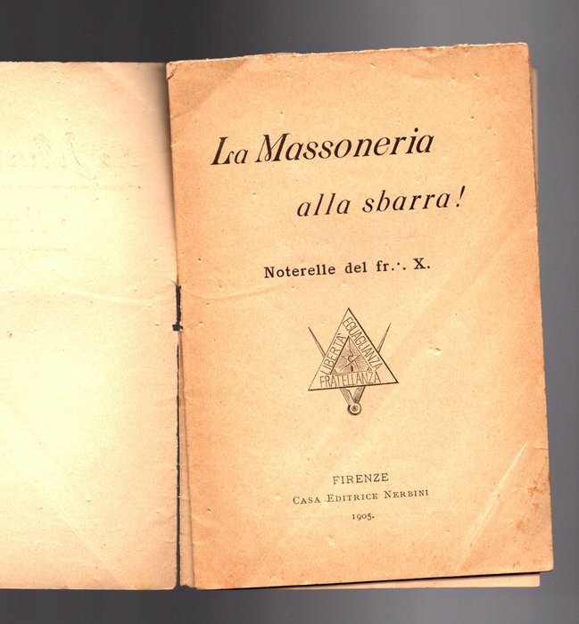 Michele Terzaghi-Cambronne-Fr.X - "Fascismo e Massoneria"-"La Massoneria Alla Sbarra! Noterelle Del Fratello  X"-"Socialismo e - 1905-1950