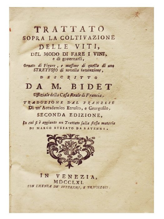 Bidet Nicolas. - La Coltivazione delle Viti e il Modo di fare i Vini - 1761