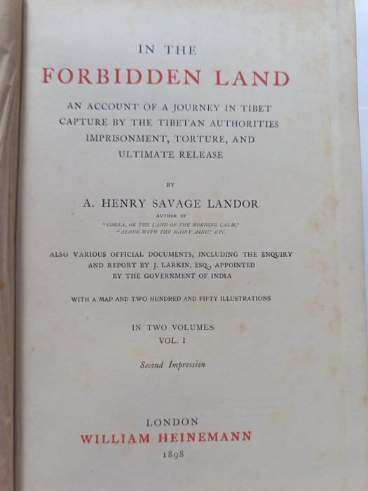 A Henry Savage Landor - In the forbidden land : an account of a journey in Tibet, capture by the Tibetan authorities, - 1898