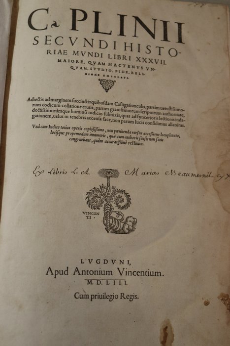 C. Plinii - Secundi Historiae Mundi libri XXXVII. Maiore, quam hactenus unquam, studio, fidem religione - 1553