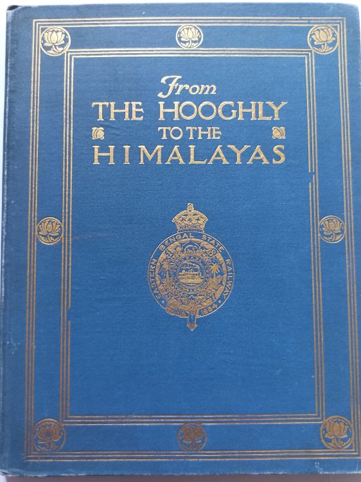 Not Stated - From the Hooghly to the Himalayas being an Illustrated Handbook to the chief places of interest - 1913