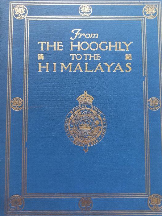 Not Stated - From the Hooghly to the Himalayas being an Illustrated Handbook to the chief places of interest - 1913