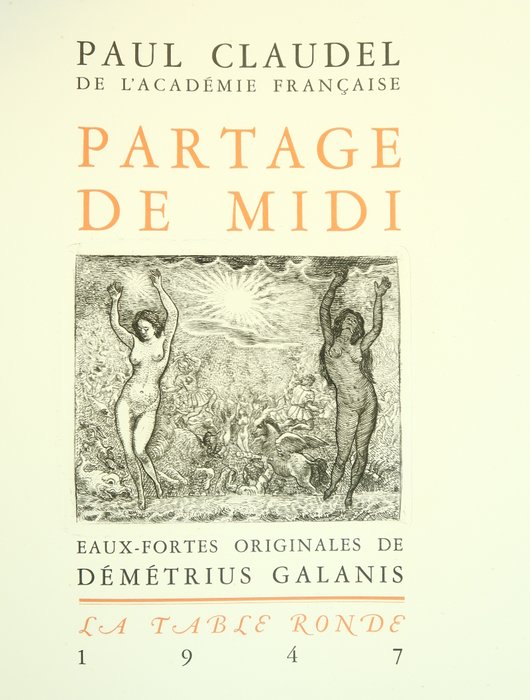 Paul Claudel / Galanis - Partage de midi [num. avec suite] - 1947